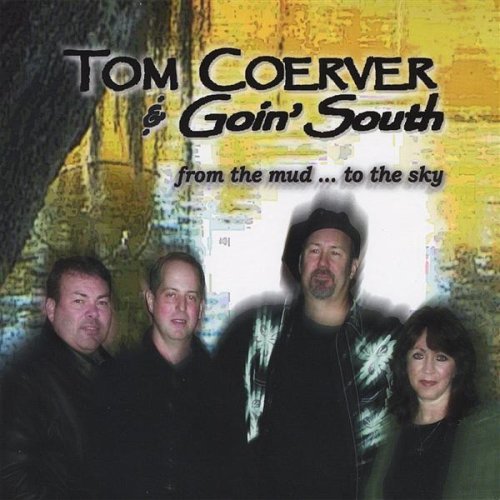 Tom Coerver - From The Mud... To The Sky