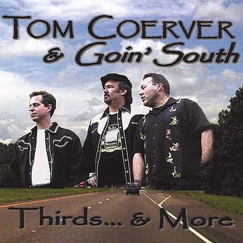 Tom Coerver - Thirds... & More Tom Coerver - Thirds... & More