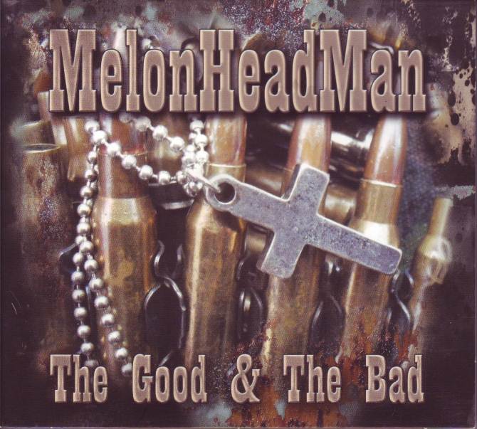 MelonHeadMan - The Good & The Bad
