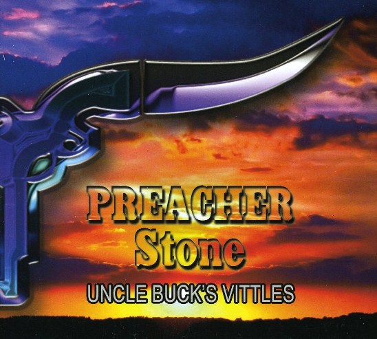 Preacher Stone - Uncle Buck's Vittles