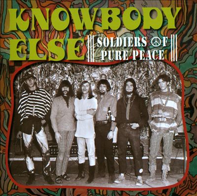 Knowbody Else - Soldiers Of Pure Peace