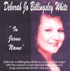 Deborah Jo Billingsley White - In Jesus Name