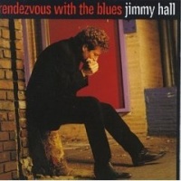 Jimmy Hall - Rendezvous With the Blues